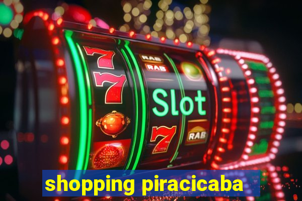 shopping piracicaba - brmalls